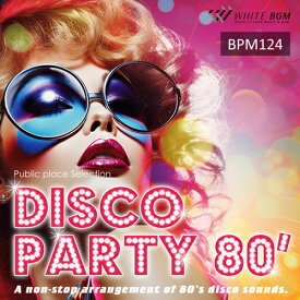 【試聴可能】ディスコパーティー 80’ -BPM124-（15曲　約57分）♪フィットネスで使えるBGM 著作権フリー音楽