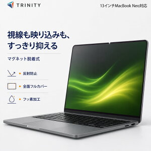 MacBook Neo 13�C���` 2026 �ی�t�B���� �̂������h�~ ���˖h�~ �t���J�o�[ �}�O�l�b�g�E�� TRINITY �N���A ���� TR-MBN2613-PFR-PVAG 4582269608884 �g���j�e�B �t���ی�t�B���� �p�\�R���p �m�[�gPC �X�N��