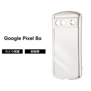 Google Pixel 8a ケース クリア Pixel8a グーグル ピクセル エイトエー メタリック シルバー クリアケース 耐衝撃 ソフト スマホケース 透明