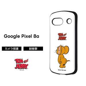 Google Pixel 8a ケース トムとジェリー Pixel8 グーグル ピクセル エイトエー トム ジェリー 耐衝撃 かわいい カバー ソフト ハード スマホカバー スマホケース
