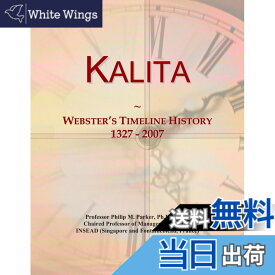 【送料無料】Kalita: Webster's Timeline History, 1327 - 2007