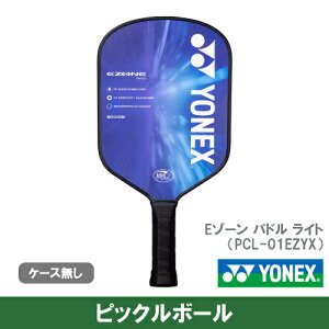 lbNX E][ ph Cg (YONEX EZONE PADDLE LIGHT PCL-01EZYX) sbN{[ ph 24FW