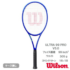 【キャンペーン】 ウイルソン ウルトラ 99 プロ V5.0(wilson ULTRA 99 PRO V5.0 WR178711U)硬式テニスラケット 25FW