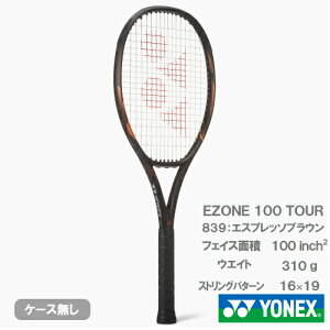 �y�\�񏤕i 8�����{�����\��z���l�b�N�X E�]�[�� 100 �c�A�[�iYONEX EZONE 100 TOUR 08EZ10TR 839�j�d���e�j�X���P�b�g 26FW ������l�l1�{��