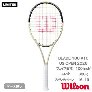 �E�C���\�� �u���[�h100 V10 US�I�[�v�� 2026�iwilson BLADE 100 V10 US OPEN 2026 WR215911U�j�d���e�j�X���P�b�g 26FW