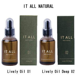 IT ALL NATURAL CbgI[i`Lively oil 01 Leively oil deep 02wAIC tFCXIC YI[KjbN I[C }`IC
