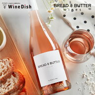 ブレッド＆バター ロゼ [2023] 750ml ブレッドアンドバター カリフォルニア ロゼワイン フルボディ Bread…