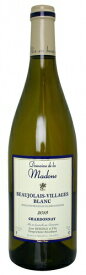 ドメーヌ ド ラ マドンヌ ボージョレ ヴィラージュ ブラン [2020] 750ml 白ワイン Domaine de la Madone Beaujolais Villages Blanc