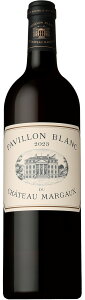 �p���B���� �u���� �f�� �V���g�[ �}���S�[ [2023] 750ml ��CHATEAU MARGAUX PAVILLON BLANC DU CHATEAU MARGAUX