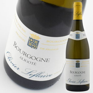�I�����B�G ���t���[�� �u���S�[�j�� �A���S�e [2021] 750ml �� Olivier Leflaive Bourgogne Aligote