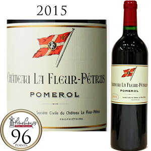 �y19%OFF�z�V���g�[ �� �t���[�� �y�g�����X [2015] ���G�b�N�X CHATEAU La Fleur Petrus POMEROL Jean Pierre Moueix 750ml �ԃ��C�� �� ���C�� �t���{�f�B