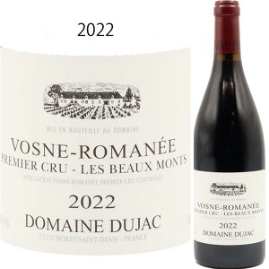 H[k }l v~G N  {[[2022] h[k fWbNDomaine DUJAC VOSNE ROMANEE 1ER CRU Les Beaux Monts 750ml 1uS[j ԃC