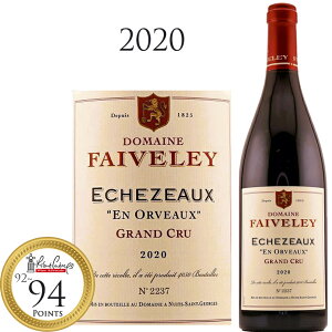 GVF][ O N A IH [2020] tF[ Echezeaux Grand Cru En Orveaux Faiveley 750ml uS[j  ON C ԃC t{fB