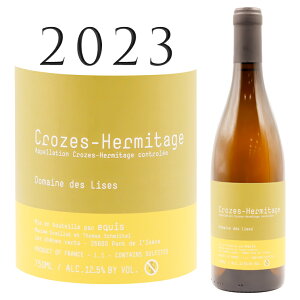 �N���[�Y �G���~�^�[�W�� �u���� [2023] �h���[�k �f ���Y Croze Hermitage Blanc Domaine des Lises 750ml �����C��