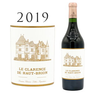  NX h I[ uI [2019] Vg[ I[ uILe Clarence de Haut Brion Chateau Haut Brion 750ml ԃC {h[