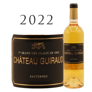 �V���g�[ �M���[[2022] Ch. Guiraud - Sauternes 1er cru classe Liquoreux�@ 750ml Bordeaux AOC�\�[�e���k ���ɊÌ����C��