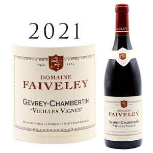 W Vx^ BGC B[j [2021] tFGevrey Chambertin Vieille Vigne Faiveley 750mluS[j ԃC