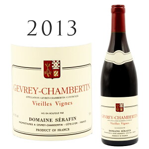 W Vx^ BGC B[j [2013] Zt@Gevrey Chambertin Vieilles Vignes SERAFIN 750mluS[j ԃC