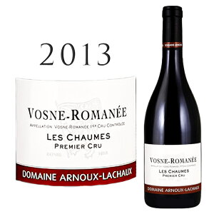 H[k }l v~G N  V[ [2013] Ak[ V[ Vosne Romanee 1er Cru Les Chaume ARNOUX-LACHAUX 750mluS[j ԃC