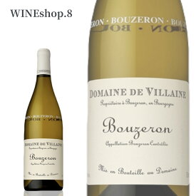 ブーズロン 2021 ドメーヌ・ド・ヴィレーヌ BOUZERON DOMAINE DE VILLAINE　750ml　白ワイン アリゴテ フランス ブルゴーニュ 希少ワイン プレミアム クリスマス お歳暮 誕生日 特別な日 記念日 結婚記念日 還暦