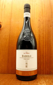 o[ pCAKb  Bb[2019]N tH^itb_ 15NԂɕVOB[h V[YBarolo Paiagallo gLa Villah[2019] Fontanafredda DOCG Barolo Single Vinyard