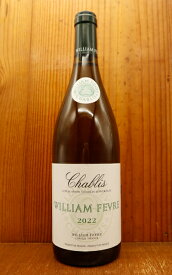 シャブリ 2022年 ウィリアム・フェーヴル 750ml （フランス ブルゴーニュ 白ワイン）Chablis [2022] WILLIAM FEVRE AOC Chablis