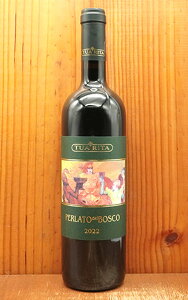 �y�����[�g �f�� �{�X�R ���b�\ 2022 �g�D�A ���[�^���l IGT�g�X�J�[�i ���C���A�h���H�P�C�g���ق�93�_PERLATO del Bosco Rosso 2022 Azienda Agricola Tua Rita IGT Toscana