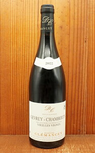 �W������ �V�����x���^�� �� �v���e�B�G�[�� ���B�G�C�� ���B�[�j�� 2022 �h���[�k �N���}���Z�CGevrey Chambertin Platiere Vieilles Vignes�@2022 Domaine Clemancey