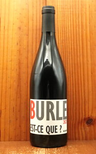 r GXN 2023 h[k rl @ h yC h H[N[Y Ki h   h t{fB 14.5Burle Est-ce que 2023 Domaine Burle