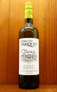 ^P NVbN 2023 h[k ^P tX 쐼n (Vbh EGXg) IGPR[g h KXR[j uS[j C h 750ml KiDomaine du TARIQUET Classic Blanc 2023 IGP Cotes de Gascog