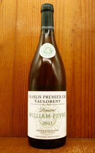 Vu v~G N H[2021]N oi h[k EBA tF[l Rh rIfBi~ E100Chablis 1er Cru "Vaulorent" 2021@Domaine William Fevre AOC Chablis 1er Cru