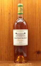 シャトー ネラック[2004]年 オーク樽30ヶ月熟成 ソーテルヌ格付 グラン クリュ クラッセ 第二級 飲み頃20年熟成 成人式ワイン Chateau NAIRAC 2004 Grand Cru Classe du Sauternes en 1855 AOC Barsac 2 cru classe