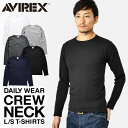 ポイント10倍！AVIREX アビレックス 6153481 デイリーウエア 長袖 クルーネックTシャツ 【7835930009】【7834930019】【クーポン対象外】【T】｜ メンズ レディース トップス カットソー 無地 ロンT