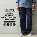 WAIPER.inc イギリス軍 ROYAL NAVY COMBAT カーゴパンツ スラントポケット【WP89】【T】【クーポン対象外】｜ミリタリーパンツ ワークパンツ メンズ ボトムス 軍パン ブランド おしゃれ 大きいサイズ ネイビー ブラック オリーブ