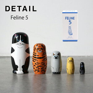 DETAIL / Feline 5 fBeB[ t@[Ct@Cu }g[VJ L