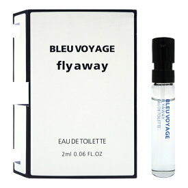 【最大P7倍+3倍・最大1500円OFFクーポン】 ブルー ヴォヤージュ フライ アウェイ EDT SP 2ml BLEU VOYAGE FLY AWAY【送料無料】【当日発送_お休み中】【香水 メンズ レディース】