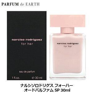 �y�ő�P2�{�E�ő�1500�~OFF�N�[�|���z�i���V�\ ���h���Q�X NARCISO RODRIGUEZ �i���V�\ ���h���Q�X �t�H�[�n�[ EDP SP 30ml�y�I�[�h�p���t�@���zFor Her�y��������_14���܂Łz�y���� ���f�B�[�X�z