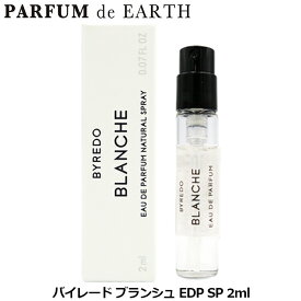 【最大P47.5倍・最大1500円OFFクーポン】 バイレード BYREDO ブランシュ EDP SP 2ml BLANCHE【ミニ香水 ミニボトル】【香水 メンズ レディース】
