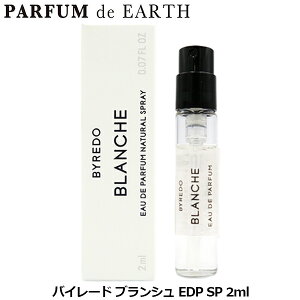 �|�C���g�ő�9�{+3�{�E�ő�1500�~OFF�N�[�|�� �o�C���[�h BYREDO �u�����V�� EDP SP 2ml BLANCHE�y�~�j���� �~�j�{�g���z�y��������_14���܂Łz�y���� �����Y ���f�B�[�X�z