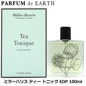 yőP2{Eő1000~offN[|z~[nX Miller Harris eB[ gjbN EDP SP 100ml Tea ToniqueyzyEARTHzy_14܂Łzy Mtg Y fB[XzylC u