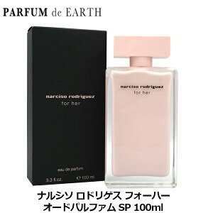 �y�ő�P2�{�E�ő�1500�~OFF�N�[�|���z�i���V�\ ���h���Q�X NARCISO RODRIGUEZ �i���V�\ ���h���Q�X �t�H�[�n�[ EDP SP 100ml�y���������z�y�I�[�h�p���t�@���z�y��������_14���܂Łz�y���� ���f�B�[�X