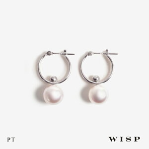 フープピアス あこや真珠 パール プラチナ PT ギフト プレゼント 誕生日 記念日 ご褒美 レディース 大人 上品 華奢 WISP ウィスプ ジュエリー女性 パイプピアス