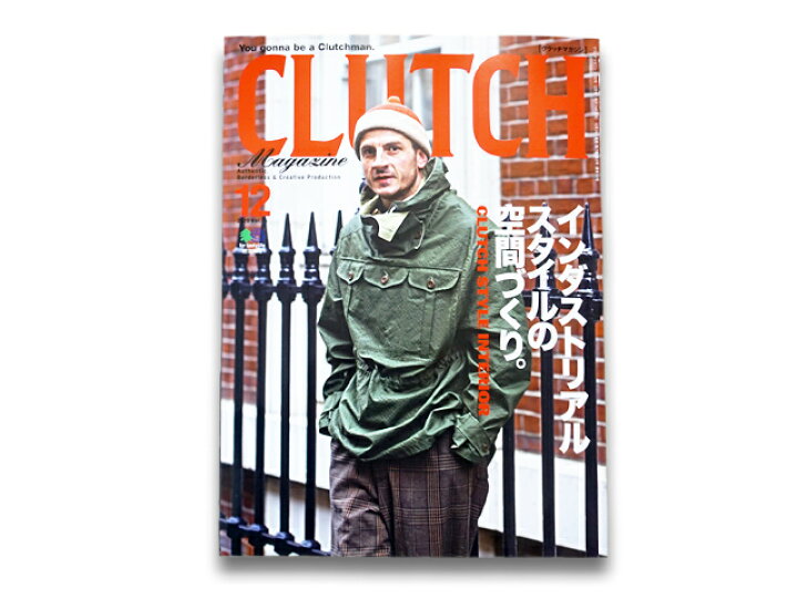 楽天市場 雑誌 Clutch Magazine クラッチマガジン 年12月号 Vol 76 ネコポス対応 あす楽対応 アメカジ デニム インディゴ ミリタリー ブーツ ジーンズ フライトジャケット 経年変化 ファッション ハーレー バイカー バイク メンズ Wolf Pack ウルフ