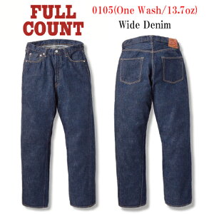 yFULLCOUNT/tJEgzuWide Straight Denim Pants/ChXg[gfjpcv(0105W/13.7oz)(fj/W[Y/CfBS/Be[W/AJW/zC[YAp/n[[/zbgbh/