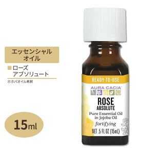 �I�[���J�V�A �G�b�Z���V�����I�C�� ���[�Y �A�u�\�����[�g �z�z�o�I�C����� 15ml 0.5floz Aura Cacia Essential Oil Rose Absolute Jojoba ����