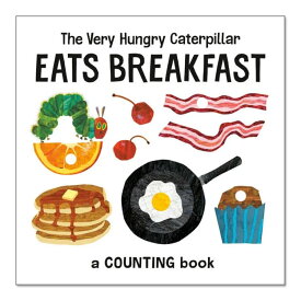 【洋書】はらぺこあおむしブレックファーストを食べる [エリック・カール] The Very Hungry Caterpillar Eats Breakfast: A Counting Book [Eric Carle] 絵本 かぞえる本