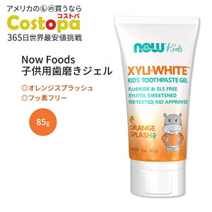 yő2000~OFFN[|ziEt[Y LVzCg qpWF IWXvbV 85g (3.0 oz) Now Foods XyliWhite Orange Splash Toothpaste Gel for Kids LbY SLSt[