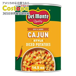 �f�������e �P�C�W�����X�^�C�� �_�C�X�J�b�g�|�e�g 411g �� Del Monte Cajun Style Diced Potatoes, 14.5 oz. Can �y�����񂹏��i�z