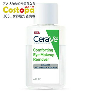 �Z�����B �R���t�H�[�e�B���O �A�C���C�N�A�b�v�����[�o�[ 118ml CeraVe Comforting Eye Makeup Remover, Removes Waterproof Mascara, 4 fl oz �y�����񂹏��i�z
