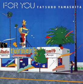 FOR YOU (フォー・ユー) - 山下達郎